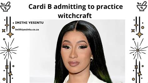 Cardi B's Dark Arts: Uncovering the Witchcraft Claims